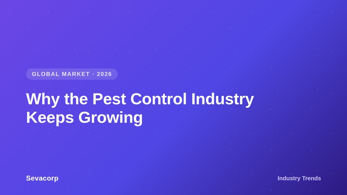 Graphic reading 'Why the Pest Control Industry Keeps Growing', tagged Global Market, 2026