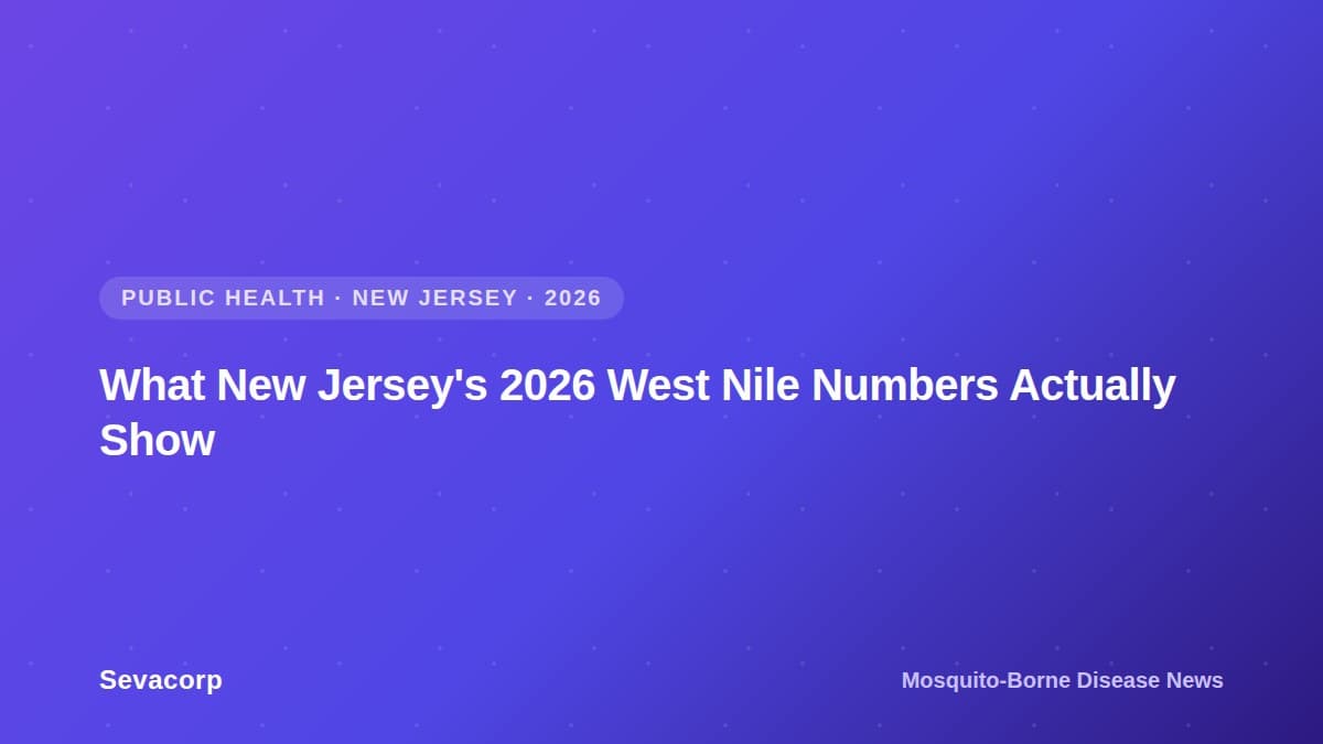 Graphic reading "What New Jersey's 2026 West Nile Numbers Actually Show", tagged Public Health, New Jersey, 2026